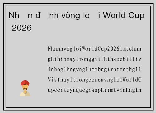 Nhận định vòng loại World Cup 2026